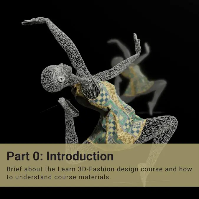 Introduction to the 3D Fashion Course