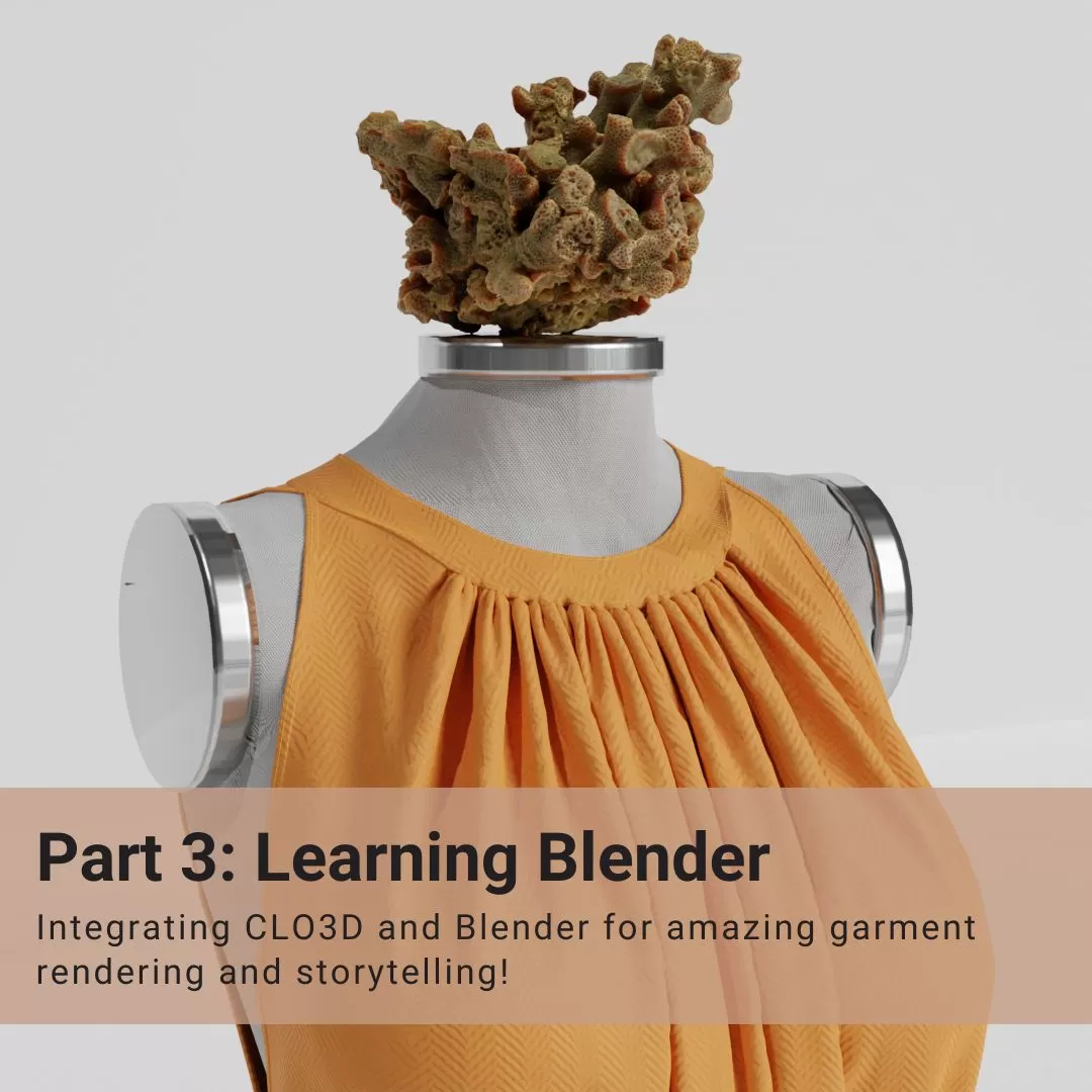 Part 2: Learning Blender with CLO | Learn 3D Fashion Course Structure